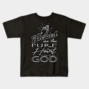 'Blessed Are The Pure In Heart' Love For Religion Shirt Kids T-Shirt